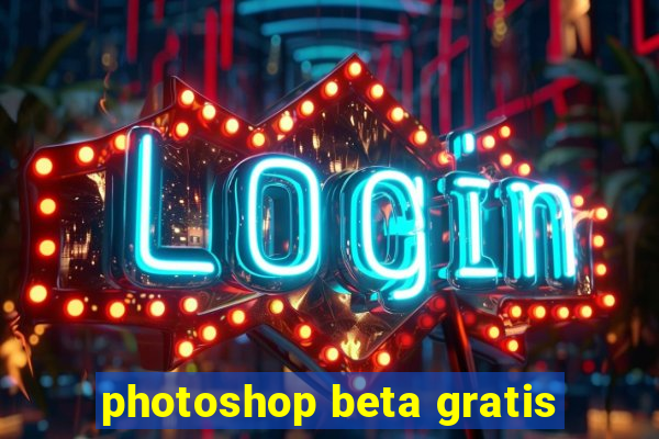 photoshop beta gratis